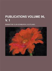 Publications Volume 96, v. 1,1236818970,9781236818973