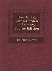 How to Lay Out a Garden - Primary Source Edition,1293628328,9781293628324