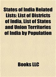 States of India Related Lists List of Districts of India, List of States and Union Territories of India by Population,1157696244,9781157696247