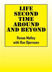 Life Second Time Around and Beyond,1478712554,9781478712558