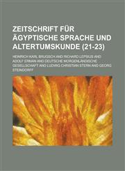 Zeitschrift Fur Agyptische Sprache Und Altertumskunde (21-23 ),1231965312,9781231965313