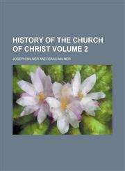 History of the Church of Christ Volume 2,1152782150,9781152782150