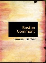 Boston Common;,114019433X,9781140194330