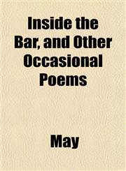 Inside the Bar, and Other Occasional Poems,1153227002,9781153227001