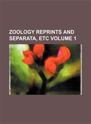 Zoology reprints and separata, etc Volume 1,1130468526,9781130468526
