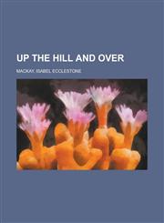 Up the Hill and Over,1153730367,9781153730365