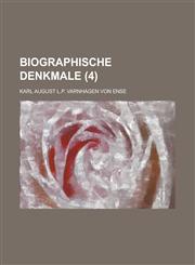 Biographische Denkmale Volume 4,1234417979,9781234417970