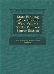 State Banking Before the Civil War, Volume 5633 - Primary Source Edition,1294538284,9781294538288