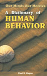 A Dictionary of Human Behavior Our Minds and Our Motives 3rd Edition, 1st Published,8130701006,9788130701004