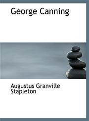 George Canning,111610573X,9781116105735