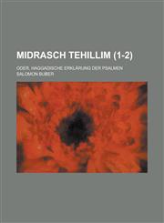 Midrasch Tehillim; Oder, Haggadische Erklarung Der Psalmen (1-2 ),1234612992,9781234612993