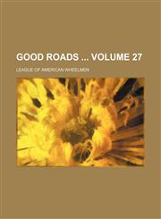 Good roads  Volume 27,1130498891,9781130498899