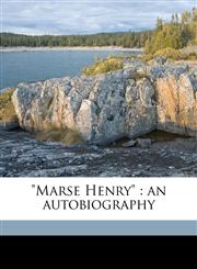 "Marse Henry" an autobiography,1175611514,9781175611512