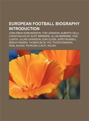 European football biography Introduction Jóan Símun Edmundsson, Todi Jónsson, Alberto Celli, Christian Holst, Kurt Mørkøre, Allan Mørkøre,1157480519,9781157480518