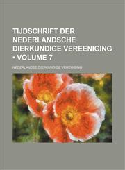 Tijdschrift Der Nederlandsche Dierkundige Vereeniging (Volume 7),1151267562,9781151267566