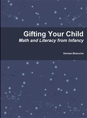 Gifting Your Child Math and Literacy from Infancy,0996047409,9780996047401