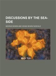 Discussions by the Sea-Side,1151416932,9781151416933