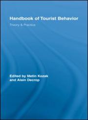 Handbook of Tourist Behavior Theory & Practice,0415542812,9780415542814