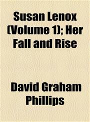 Susan Lenox (Volume 1); Her Fall and Rise,1154160998,9781154160994