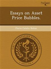 Essays on Asset Price Bubbles.,1248951328,9781248951323