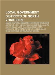 Local government districts of North Yorkshire Craven (district), Hambleton, Harrogate, Redcar and Cleveland, York, Bolton Abbey, Guisborough,1156953669,9781156953662