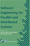 Software Engineering for Parallel and Distributed Systems,0412757400,9780412757402
