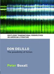 Don Delillo The Possibility of Fiction,0415309816,9780415309813