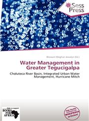 Water Management in Greater Tegucigalpa,6137991288,9786137991282