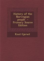 History of the Norwegian People,1289816670,9781289816674