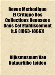 Revue Méthodique Et Critique Des Collections Déposées Dans Cet Établissement (t.6 (1863-1866)),1153137380,9781153137386