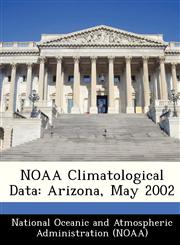 NOAA Climatological Data Arizona, May 2002,124932405X,9781249324058
