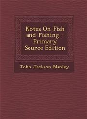 Notes on Fish and Fishing,1289482519,9781289482510