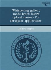 Whispering gallery mode-based micro optical sensors for aerospace applications.,1243472626,9781243472625
