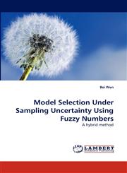 Model Selection Under Sampling Uncertainty Using Fuzzy Numbers,3843394644,9783843394642