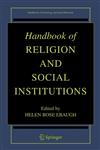 Handbook of Religion and Social Institutions,0387257039,9780387257037