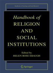 Handbook of Religion and Social Institutions,0387257039,9780387257037