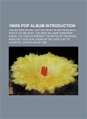 1960s pop album Introduction Hollies Sing Dylan, I Left My Heart in San Francisco, Would You Believe?, The Andy Williams Christmas Album,115593704X,9781155937045