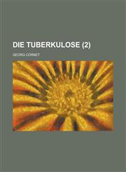 Die Tuberkulose (2 ),1234135787,9781234135782