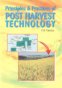 Principles & Practices of Post Harvest Technology 2nd Revised Edition,8127239917,9788127239916