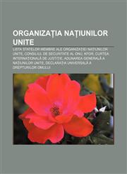 Organizația Națiunilor Unite Lista statelor membre ale Organizației Națiunilor Unite, Consiliul de Securitate al ONU, KFOR,123231353X,9781232313533