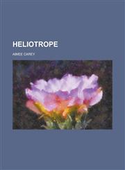 Heliotrope,1230057021,9781230057026