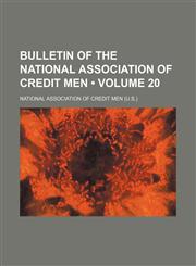 Bulletin of the National Association of Credit Men (Volume 20),1235754189,9781235754180