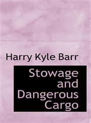 Stowage and Dangerous Cargo,1117595935,9781117595931