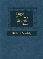 Logic - Primary Source Edition,1287877605,9781287877608