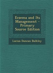 Eczema and Its Management - Primary Source Edition,1293890464,9781293890462