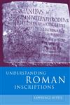 Understanding Roman Inscriptions,0415151430,9780415151436