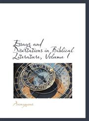 Essays and Disertations in Biblical Literature, Volume I,1116470535,9781116470536