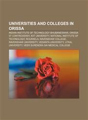 Universities and colleges in Orissa Indian Institute of Technology Bhubaneswar, Orissa IIT Controversy, KIIT University,115664965X,9781156649657