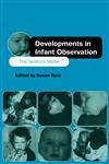 Developments in Infant Observation The Tavistock Model,041514941X,9780415149419