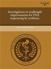 Investigations in readlength improvements for DNA sequencing by synthesis.,1243754958,9781243754950